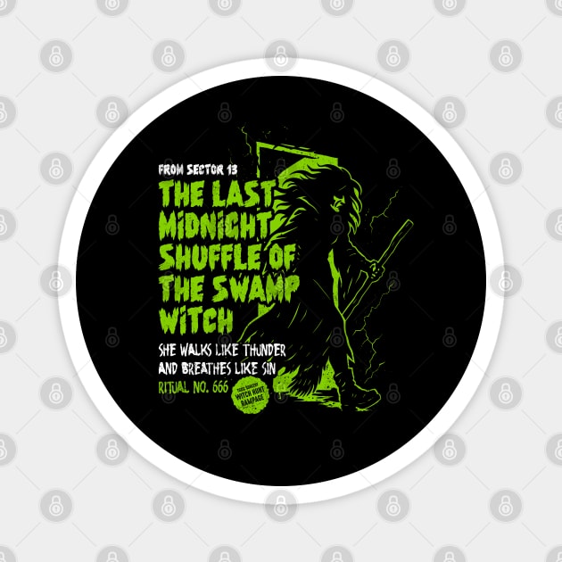 THE LAST MIDNIGHT SHUFFLE OF THE SWAMP WITCH Magnet by artslaves